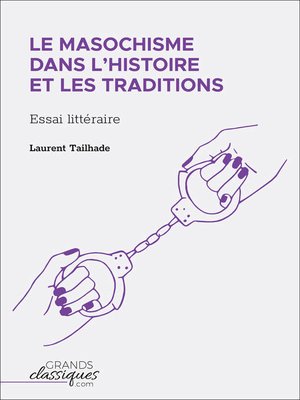cover image of Le masochisme dans l'histoire et les traditions